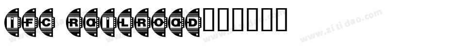 IFC RAILROAD字体转换